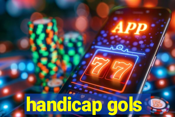 handicap gols